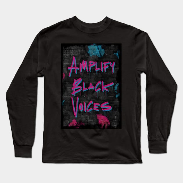 Amplify Black Voices - NAACP Fundraiser Long Sleeve T-Shirt by BigTexFunkadelic